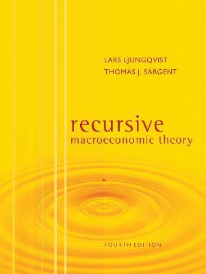 Recursive Macroeconomic Theory - Lars Ljungqvist,Thomas J. Sargent - cover