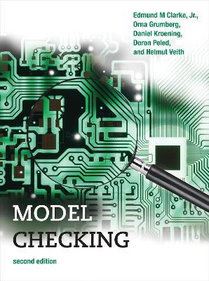Model Checking - Edmund M. Clarke Jr.,Orna Grumberg,Daniel Kroening - cover