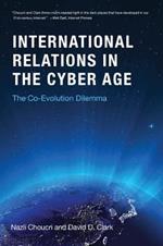 Cyberspace and International Relations: The Co-Evolution Dilemma