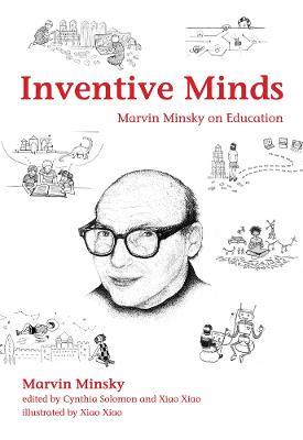 Inventive Minds: Marvin Minsky on Education - Marvin Minsky,Marvin Minsky,Marvin Minsky - cover