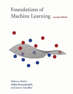 Foundations of Machine Learning - Mehryar Mohri,Afshin Rostamizadeh,Ameet Talwalkar - cover