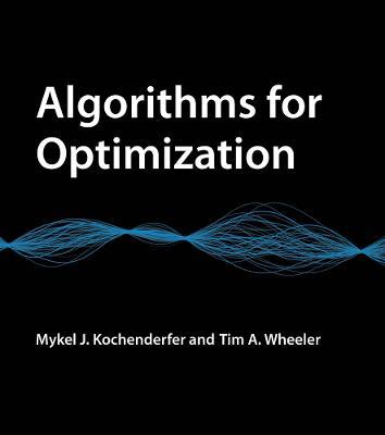 Algorithms for Optimization - Mykel J. Kochenderfer,Tim A. Wheeler - cover