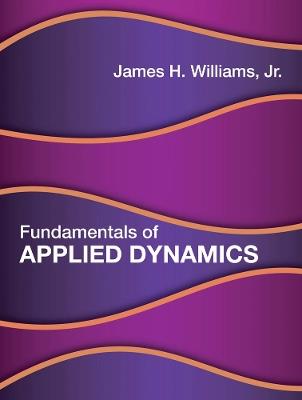 Fundamentals of Applied Dynamics - James H. Williams Jr. - cover