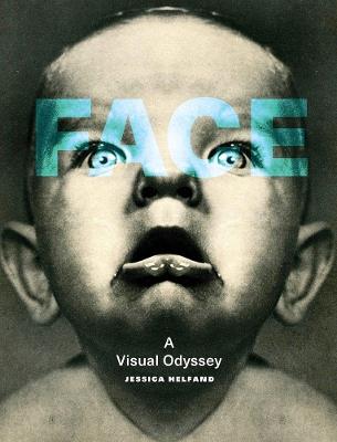 Face: A Visual Odyssey - Jessica Helfand - cover