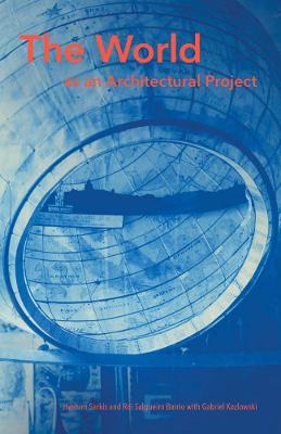The World as an Architectural Project - Hashim Sarkis,Roi Salgueiro Barrio,Gabriel Kozlowski - cover