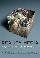 Reality Media: Augmented and Virtual Reality - Jay David Bolter,Maria Engberg - cover