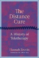 The Distance Cure: A History of Teletherapy