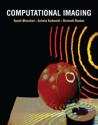 Computational Imaging - Ayush Bhandari,Achuta Kadambi - cover