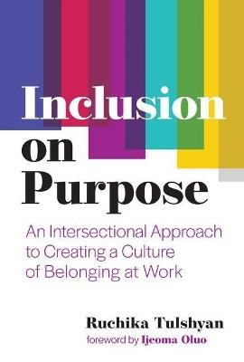 Inclusion on Purpose - Ruchika T. Malhotra - cover
