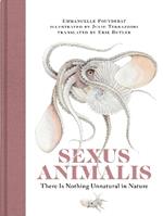 Sexus Animalis: There Is Nothing Unnatural in Nature