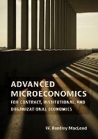 Advanced Microeconomics for Contract, Institutional, and Organizational Economics