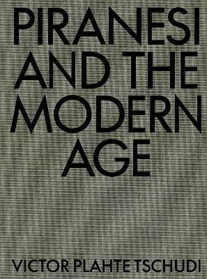 Piranesi and the Modern Age - Victor Plahte Tschudi - cover