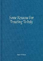 Some Reasons for Traveling to Italy - Peter Wilson - cover