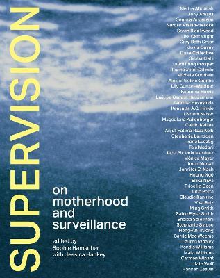 Supervision: On Motherhood and Surveillance - Jessica Hankey - cover