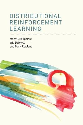 Distributional Reinforcement Learning - Marc G. Bellemare,Will Dabney - cover