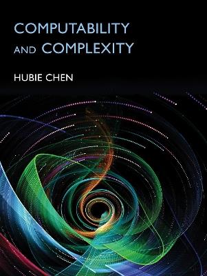 Computability and Complexity - Hubie Chen - cover