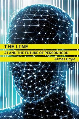 The Line: AI and the Future of Personhood - James Boyle - cover