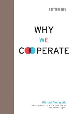 Why We Cooperate - Michael Tomasello,Carol Dweck - cover