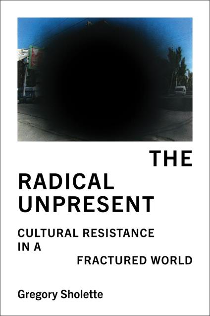 The Radical Unpresent