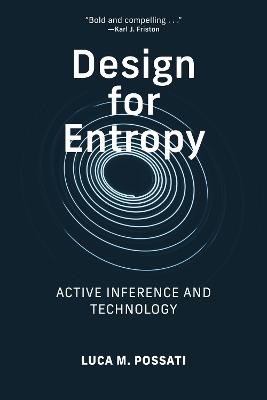 Design for Entropy: Active Inference and Technology - Luca M. Possati - cover