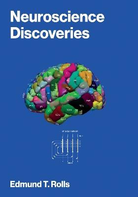 Neuroscience Discoveries - Edmund T. Rolls - cover