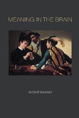 Meaning in the Brain - Giosuè Baggio - cover