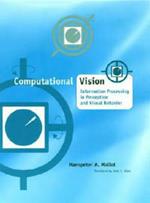 Computational Vision: Information Processing in Perception and Visual Behavior