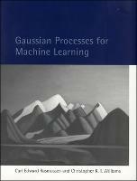 Gaussian Processes for Machine Learning - Carl Edward Rasmussen,Christopher K. I. Williams - cover