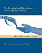 The Computational Neurobiology of Reaching and Pointing: A Foundation for Motor Learning