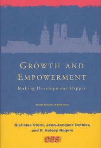 Growth and Empowerment: Making Development Happen - Nicholas Stern,F. Halsey Rogers,Jean-Jacques Dethier - cover