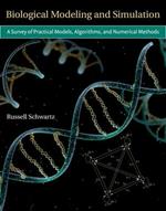 Biological Modeling and Simulation: A Survey of Practical Models, Algorithms, and Numerical Methods