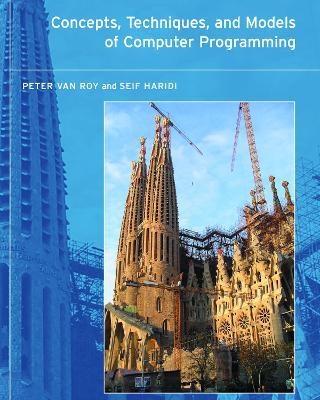 Concepts, Techniques, and Models of Computer Programming - Peter Van Roy,Seif Haridi - cover