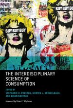 The Interdisciplinary Science of Consumption