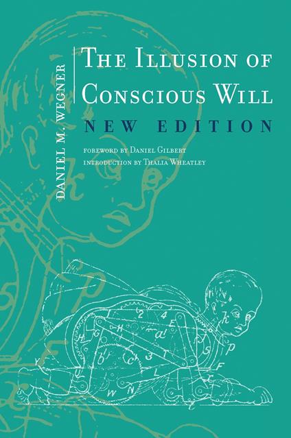 The Illusion of Conscious Will, New Edition