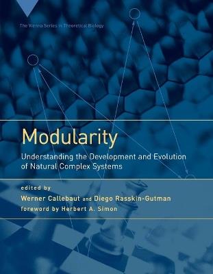 Modularity: Understanding the Development and Evolution of Natural Complex Systems - cover