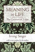 Meaning in Life: The Creation of Value