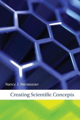 Creating Scientific Concepts - Nancy J Nersessian - cover
