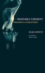 Insatiable Curiosity: Innovation in a Fragile Future