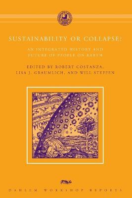 Sustainability or Collapse?: An Integrated History and Future of People on Earth - cover