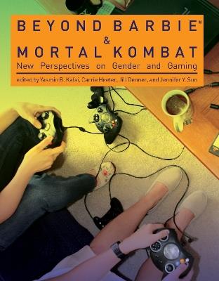 Beyond Barbie and Mortal Kombat: New Perspectives on Gender and Gaming - cover