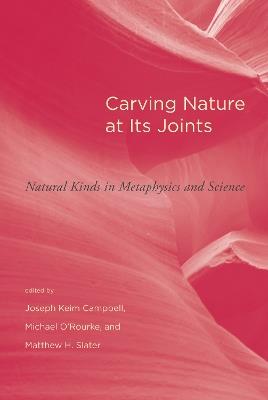 Carving Nature at Its Joints: Natural Kinds in Metaphysics and Science - cover