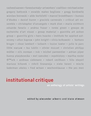 Institutional Critique: An Anthology of Artists' Writings - cover
