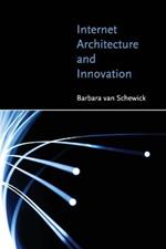 Internet Architecture and Innovation