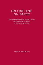 On Line and On Paper: Visual Representations, Visual Culture, and Computer Graphics in Design Engineering