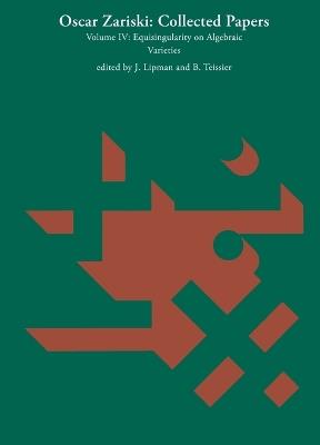 Oscar Zariski: Collected Papers: Equisingularity on Algebraic Varieties - Oscar Zariski - cover
