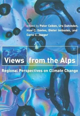 Views from the Alps: Regional Perspectives on Climate Change - cover