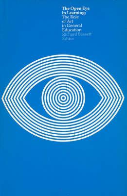 The Open Eye in Learning: The Role of Art in General Education - cover