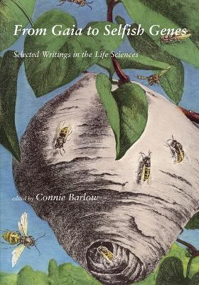 From Gaia to Selfish Genes: Selected Writings in the Life Sciences - cover