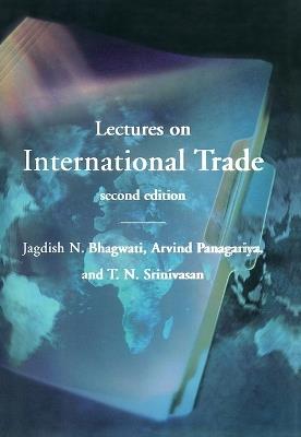 Lectures on International Trade - Jagdish N. Bhagwati,Arvind Panagariya,T. N. Srinivasan - cover