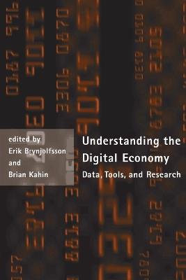 Understanding the Digital Economy: Data, Tools, and Research - cover